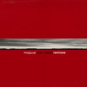 Mogwai Fear Satan (Surgeon remix)