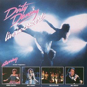 Dirty Dancing: Live in Concert (Live)