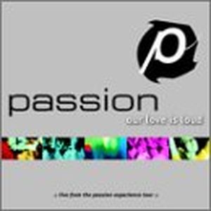 Passion: Our Love Is Loud (Live)