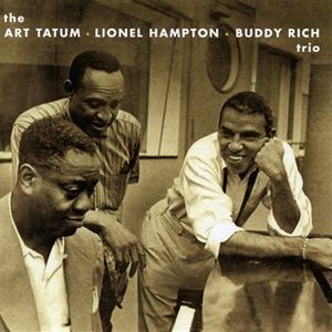 The Art Tatum, Lionel Hampton, Buddy Rich Trio