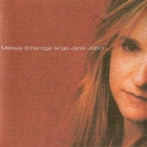 Melissa Etheridge Sings Janis Joplin