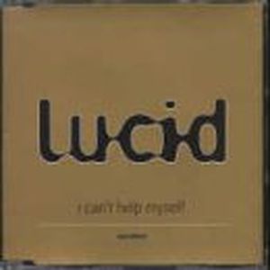 I Can't Help Myself (The Lucid Vocal mix)