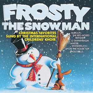 Frosty the Snowman: Christmas Favorites Sung by the International Children's Choir