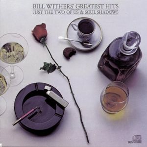 Bill Withers’ Greatest Hits