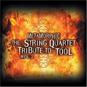 The String Quartet Tribute to Tool, Volume 2: Metamorphic
