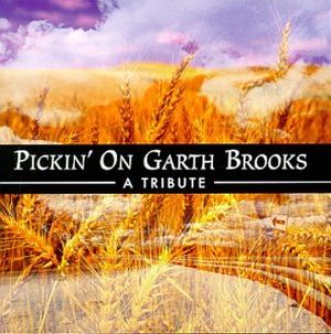 Pickin' on Garth Brooks: A Tribute