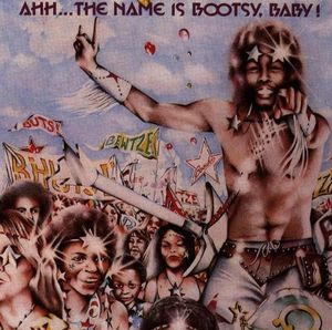 Ahh.. The Name's Bootsy, Baby