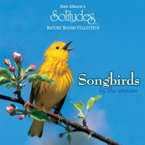 Solitudes, Nature Sound Collection: Songbirds by the Stream