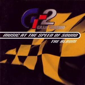 Gran Turismo 2: Music at the Speed of Sound - The Album (OST)