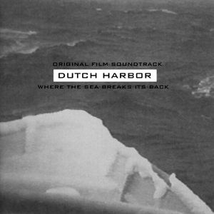 Dutch Harbor: Where the Sea Breaks Its Back (OST)