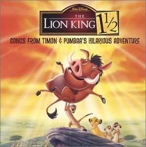 The Lion King 1½: Songs from Timon & Pumbaa’s Hilarious Adventure (OST)