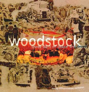 Woodstock: Three Days of Peace & Music: The 25th Anniversary Collection (Live)