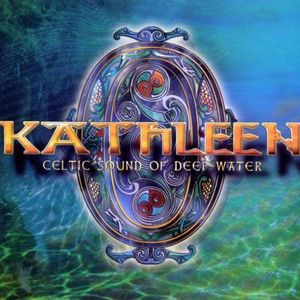 Kathleen: Celtic Sound of Deep Water