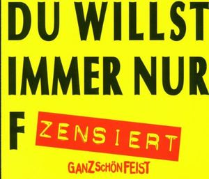 Du willst immer nur f..... (Austria-Mix)