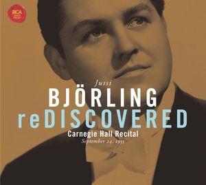 Jussi Björling Rediscovered: Carnegie Hall Recital, September 24, 1955 (Live)