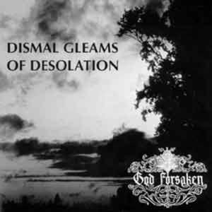 Dismal Gleams of Desolation