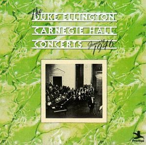 The Duke Ellington Carnegie Hall Concerts: January 1946 (Live)