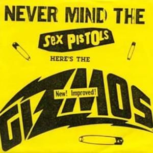 Never Mind the Sex Pistols... Here's The Gizmos (EP)