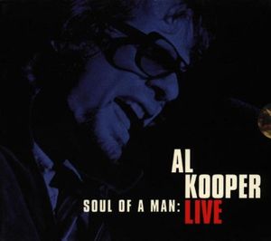 Soul of a Man: Al Kooper Live (Live)