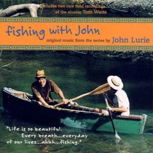 Fishing With John [TV Soundtrack] (OST)