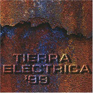 Tierra Electrica ’99 (Live)