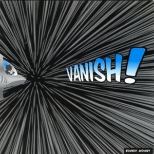 Vanish!