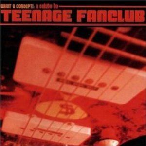 What a Concept! A Salute to Teenage Fanclub