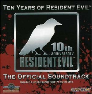 Ten Years of Resident Evil: The Official Soundtrack (OST)