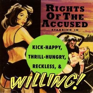 Kick-Happy, Thrill-Hungry, Reckless, & Willing!