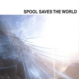 Spool Saves The World