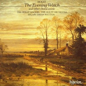 The Evening Watch and Other Choral Music