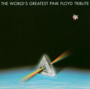 The World’s Greatest Pink Floyd Tribute