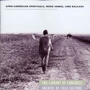 Afro-American Spirituals, Work Songs, and Ballads