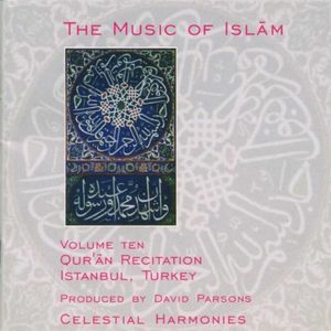 The Music of Islam, Volume 10: Qur'an Recitation