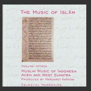 The Music of Islam, Volume 15: Muslim Music of Indonesia