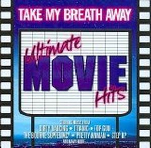 Take My Breath Away: Ultimate Movie Hits (OST)