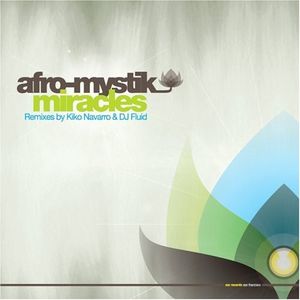 Miracles (Kiko Navarro Afroterraneo mix)