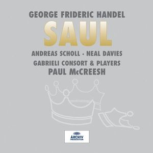 Saul, HWV 53, Original Version; edited by Paul McCreesh, Act 1: 1I. Air: What abject Thoughts a Prince can have: 1II. Recitative