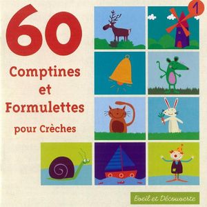60 comptines et formulettes pour crèches, Volume 1