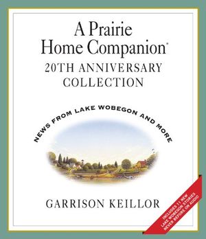 A Prairie Home Companion: 20th Anniversary Collection