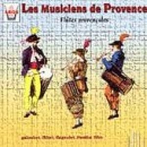 Les Musiciens de Provence, Volume 2 : Flûtes provencales