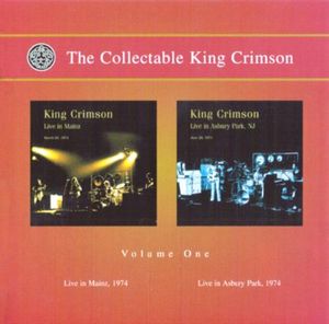 The Collectable King Crimson, Volume One: Live in Mainz, 1974 / Live in Asbury Park, 1974 (Live)