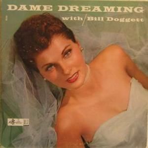 Dame Dreaming With Bill Doggett