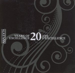 Analekta : 20 ans d'excellence (disc 1)