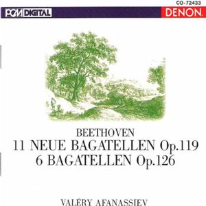 11 neue Bagatellen, op. 119 / 6 Bagatellen, op. 126