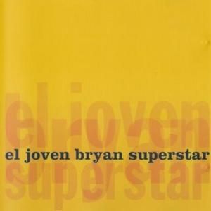 El joven Bryan superstar