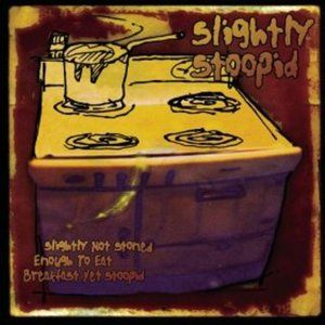 Slightly Not Stoned Enough To Eat Breakfast Yet Stoopid (EP)