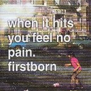 When It Hits You Feel No Pain