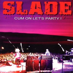 Cum On Let’s Party!