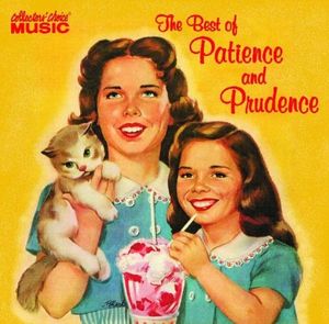 The Best of Patience and Prudence